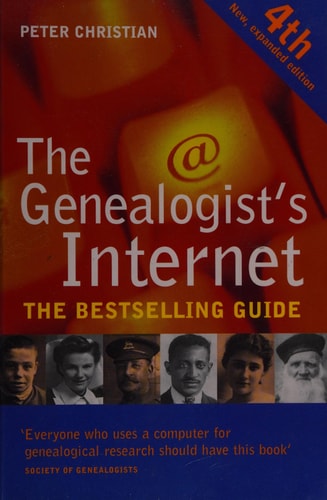 The Genealogist's Internet by Peter Christian