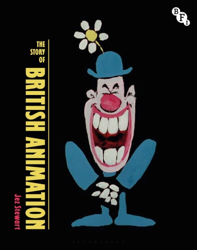 Geschichte der britischen Animation (British Screen Stories) von Jez Stewart (TXS)