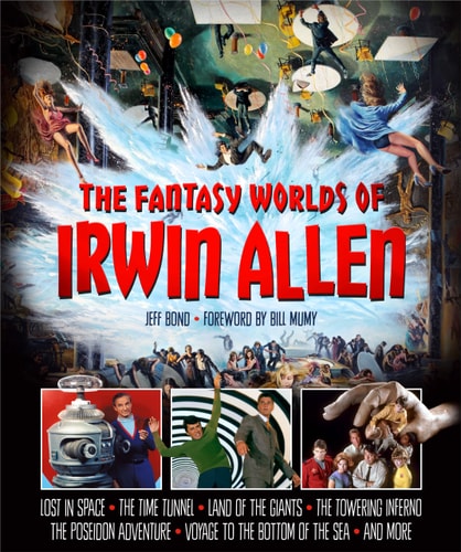 Fantasy Worlds of Irwin Allen by Jeff Bond