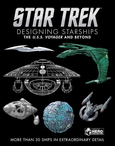 Star Trek Designing Starships Volume 2: Voyager and Beyond by Ben Robinson | Marcus Reily