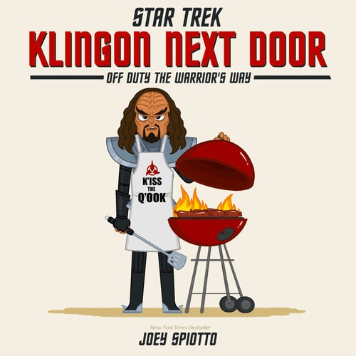 Klingon Next Door Off Duty the Warriors Way by Joey Spiotto