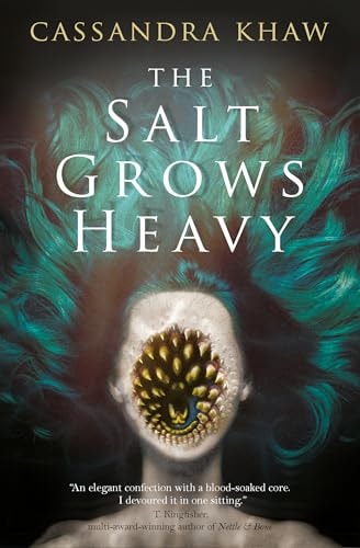 Salt Grows Heavy by Khaw | Cassandra