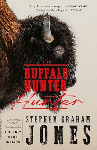 Buffalo Hunter Hunter by Stephen Graham Jones