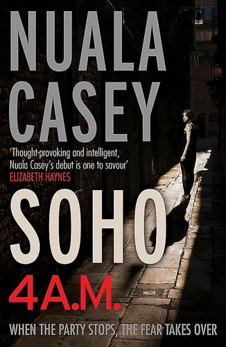Soho, 4 a.m. by Nuala Casey