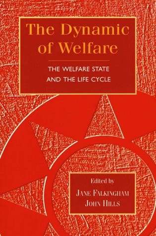 The Dynamic of Welfare by Jane Falkingham | John Hills