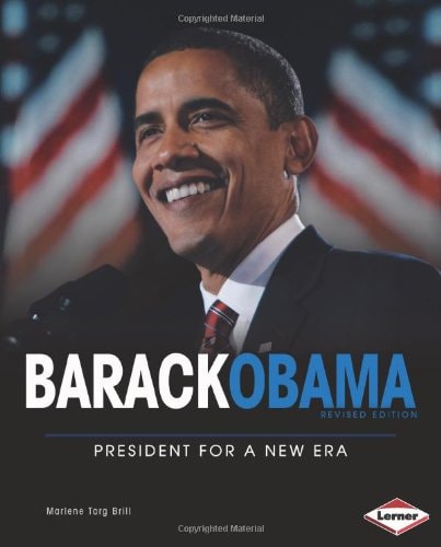 Barack Obama: President for a New Era (Gateway Biographies) (shelfworn) by Marlene Targ Brill