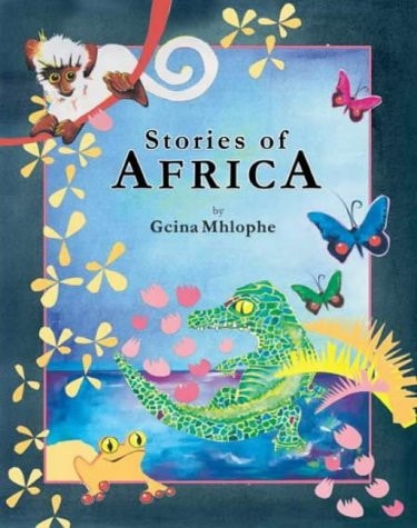 Stories of Africa by Gcina Mhlophe