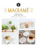 Macrame: 25 Super Simple Projects for Your Home by Francoise Vauzeilles