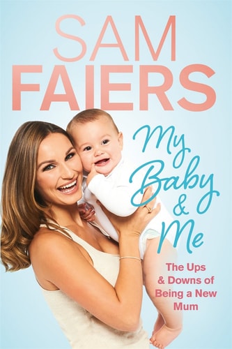 My Baby & Me by Sam Faiers