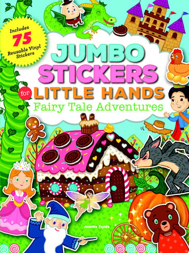 Jumbo Stickers for Little Hands: Fairy Tale Adventures Includes 75 Stickers by Jomike Tejido