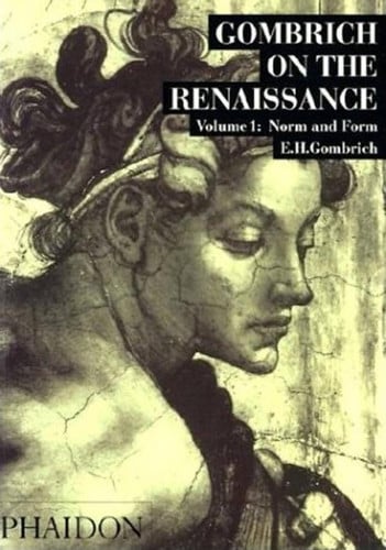 Gombrich on the Renaissance - Volume 1: Norm and Form; Volume 2: Symbolic Images -TWO (2) VOLUME SET by Gombrich, E.H.