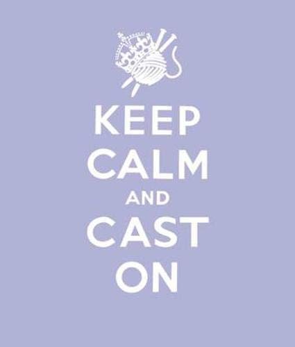 Keep Calm Cast on: Gute Ratschläge für Strickerinnen (abgenutzt) von Erika Knight
