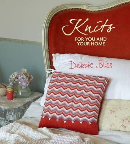 Knits for You and Your Home (Shelfworn) by Debbie Bliss