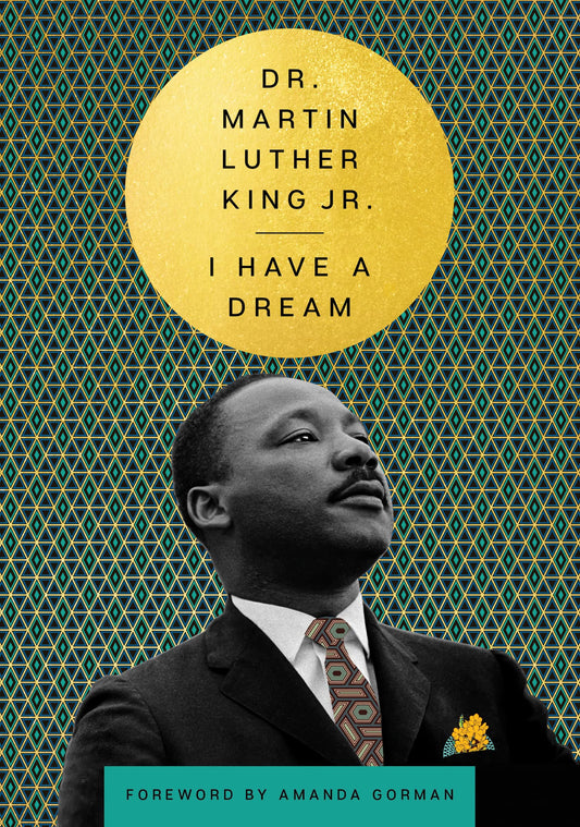 I Have a Dream (The Essential Speeches of Dr. Martin Lut) by Dr. Martin Luther King Jr.