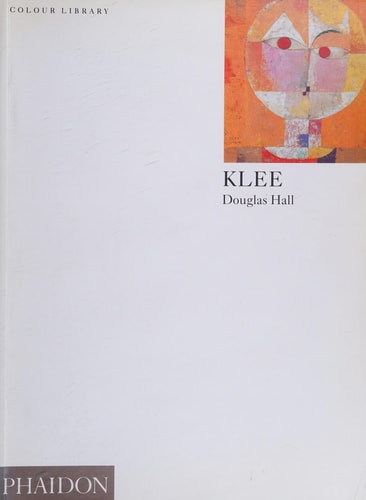 Klee: Colour Library (Phaidon Colour Library) by Douglas Hall