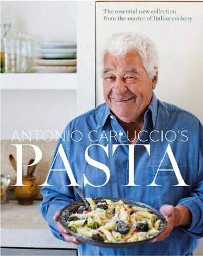 Pasta: The Essential New Collection from the Master of Italian Cookery (shelf worn) by Antonio Carluccio