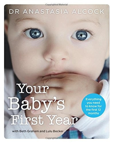 Your Baby's First Year by Anastasia Alcock