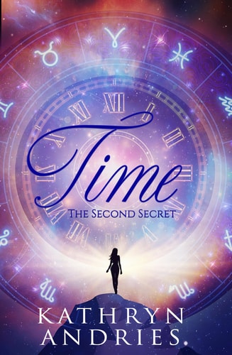 Time: The Second Secret by Kathryn Andries