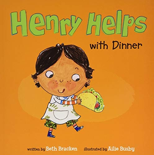 Henry Helps with Dinner by Beth Bracken