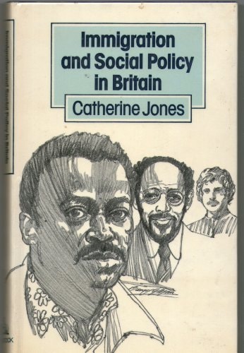 Immigration and social policy in Britain (Shelfworn) by Catherine Jones