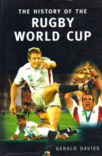 The History of the Rugby World Cup (shelfworn) by Gerald Davies