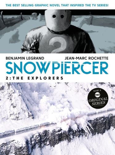 Snowpiercer Vol. 2: The Explorers by Benjamin Legrand