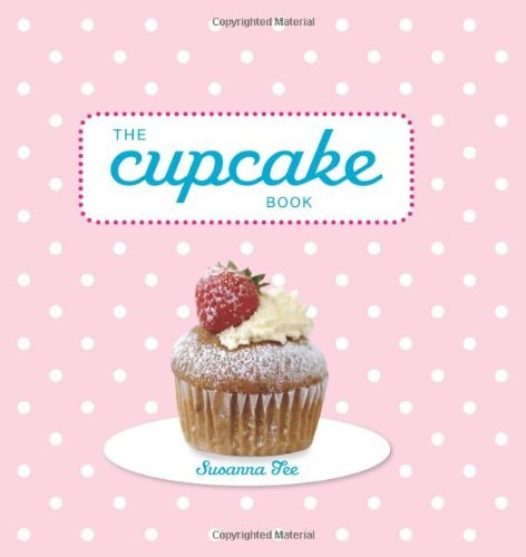 The Cupcake Book by Susanna Tee