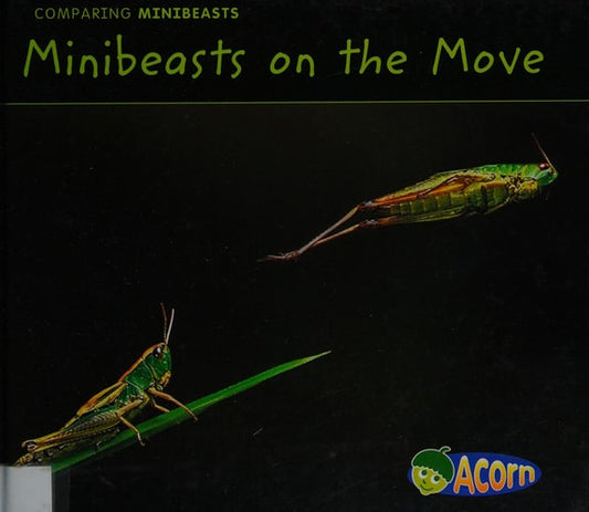 Minibeasts On the Move (Acorn: Comparing Minibeasts) by Charlotte Guillain