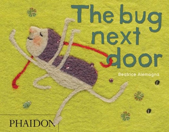 The bug next door by Alemagna, B\u00e9atrice