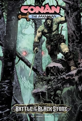 Conan the Barbarian: Battle Of The Black Stone by Jim Zub