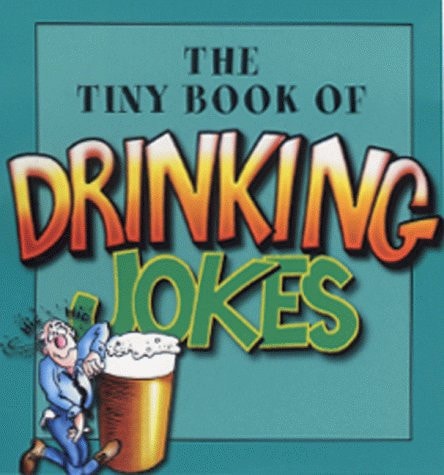 The Tiny Book of Drinking Jokes by Ernest Forbes