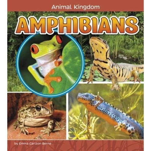 Amphibians (A+ Books: Animal Kingdom) by Berne | Emma Carlson