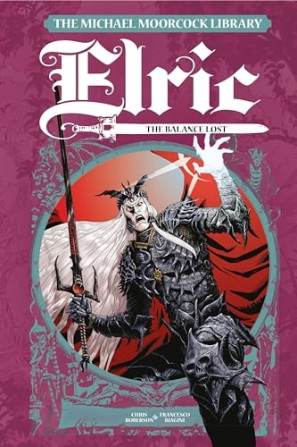 Michael Moorcock Library Elric: The Balance Lost Vol. 1 by Chris Roberson