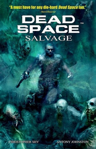 Dead Space: Salvage by Antony Johnston