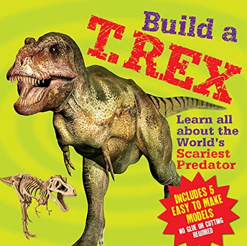 Build a T. Rex by Clare Hibbert