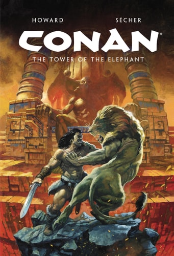 Conan Illustrated: The Tower of the Elephant by Robert E. Howard