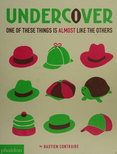 Undercover: One of These Things is Almost Like The Others by Bastien Contraire | Meagan Bennett