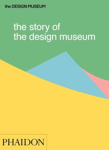 The Story of the Design Museum by Tom Wilson