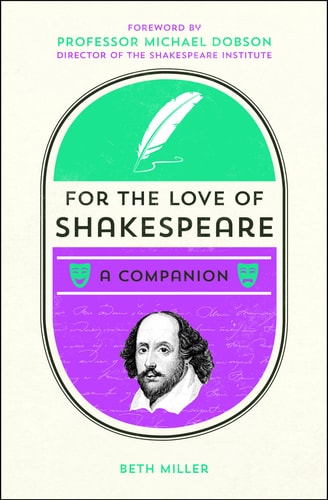 For the Love of Shakespeare by Beth Miller