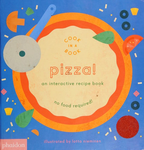 Cook In A Book Pizza!- an interactive recipe book by Lotta Nieminen