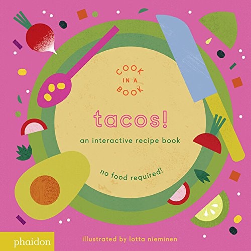 Tacos!: Ein interaktives Rezeptbuch (Kochen in einem Buch) von -