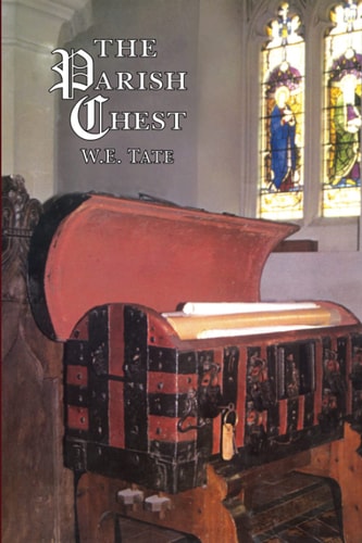 The Parish Chest by W. E. Tate,W E Tate