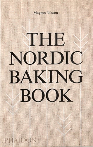 The Nordic Baking Book by Magnus Nilsson