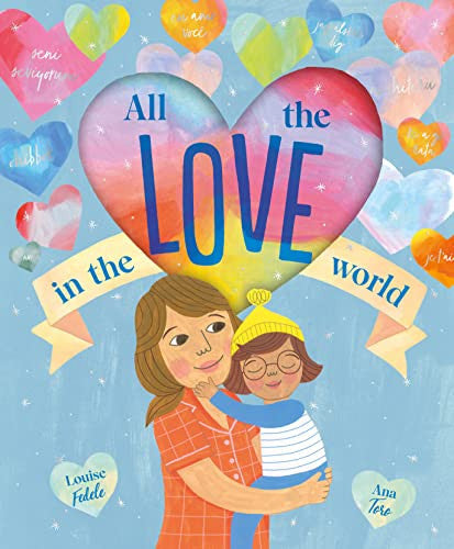 All the love in the world by Fedele, Louise
