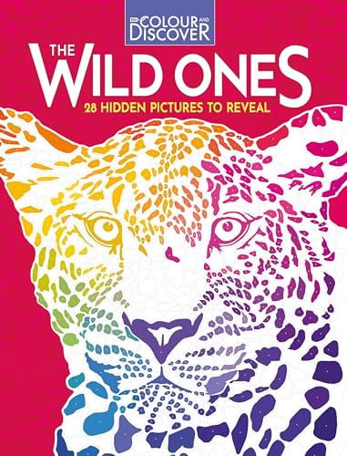 Colour and Discover: the Wild Ones 28 Hidden Pictures to Reveal by Buster Books | Max Jackson