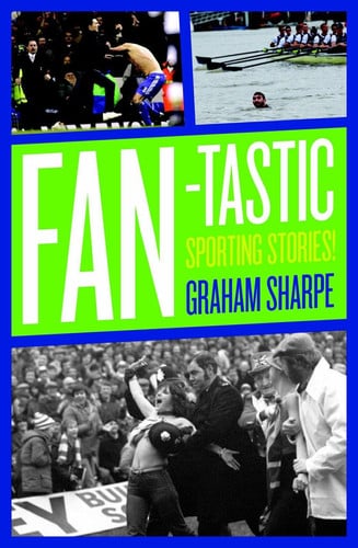 Fan-Tastic Sporting Stories! (shelfworn) by Graham Sharpe