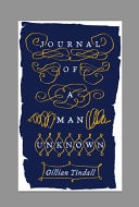 Journal of a Man Unknown by Gillian Tindall