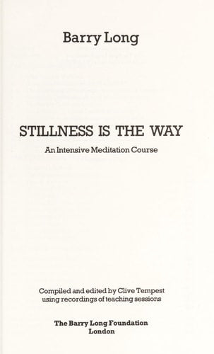 Stillness Is The Way: An Intensive Meditation Course (shelf worn) by Barry Long