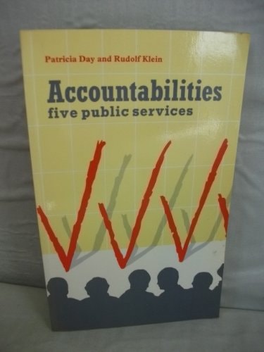 Accountabilities Five Public Services by Patricia Day | Rudolf Klein