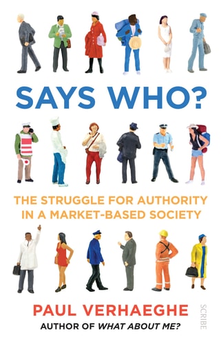 Says Who?: the struggle for authority in a market-based society by Paul Verhaeghe | David Shaw